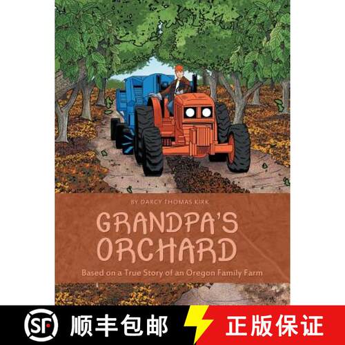 【3-4周达】Grandpa's Orchard: Based on a True Story of an Oregon Family Farm [9781480832282]