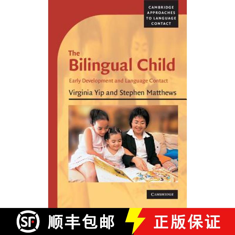 【3-4周达】Bilingual Child: Early Development and Language Contact - The Bilingual Child: Early Devel... [9780521544764]