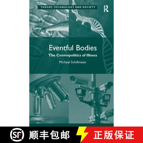 【3-4周达】Eventful Bodies: The Cosmopolitics of Illness [9781138053755]