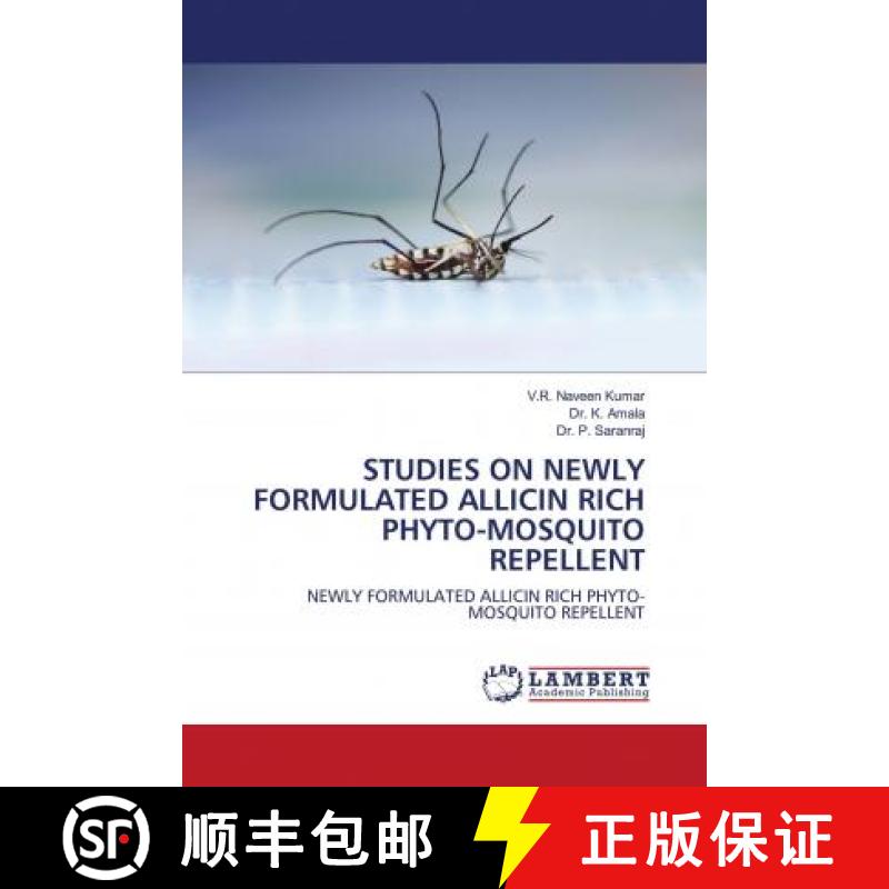 预订 STUDIES ON NEWLY FORMULATED ALLICIN RICH PHYTO-MOSQUITO REPELLENT [9786203042306]