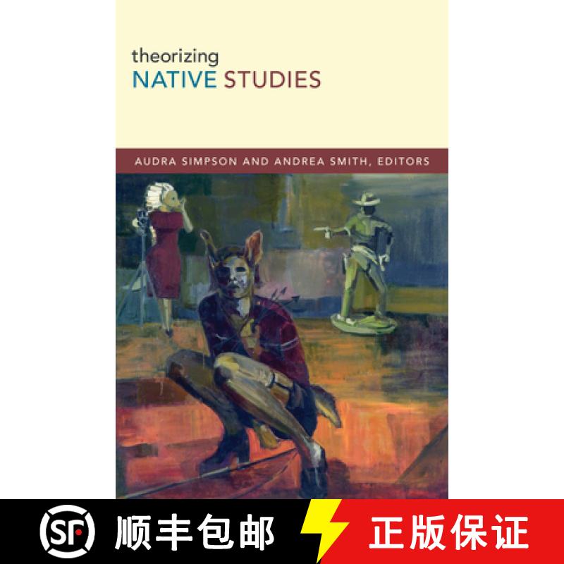 【3-4周达】Theorizing Native Studies [9780822356677]