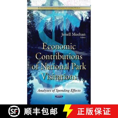 【3-4周达】精装 Economic Contributions of National Park Visitations: Analyses of Spending Effects [9781608760053]