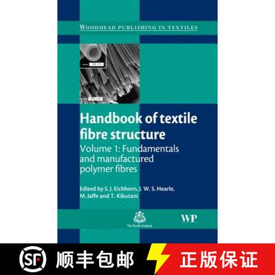 【3-4周达】精装 Handbook of Textile Fibre Structure: Volume 1: Fundamentals and Manufactured Polymer ... [9781845693800]