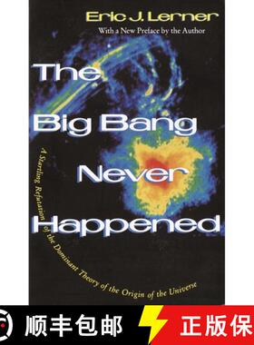 【3-4周达】The Big Bang Never Happened: A Startling Refutation of the Dominant Theory of the Origin o... [9780679740490]