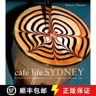 【3-4周达】Café Life Sydney: A Guide to the Neighborhood Cafés of Australia's Harbor City [9781566568265]