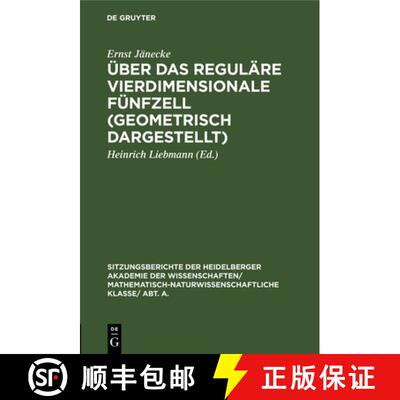 【3-4周达】精装 UEber Das Regulare Vierdimensionale Funfzell (Geometrisch Dargestellt) [9783111282749]