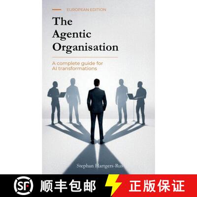 【3-4周达】The Agentic Organisation: A complete AI transformation framework - European Edition [9789083690216]