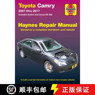 【3-4周达】Toyota Camry 2007 Thru 2017 - Includes Avalon and Lexus Es 350: Includes Essential Informa... [9781620923870]