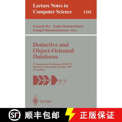 【3-4周达】Deductive and Object-Oriented Databases : 5th International Conference, DOOD'97, Montreux,... [9783540637929]