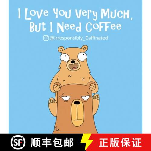 【3-4周达】I Love You Very Much, But I Need Coffee [9780228882183]