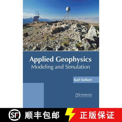 【3-4周达】精装 Applied Geophysics: Modeling and Simulation [9781682866429]