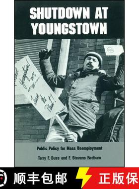 【3-4周达】Shutdown at Youngstown : Public Policy for Mass Unemployment [9780873956475]