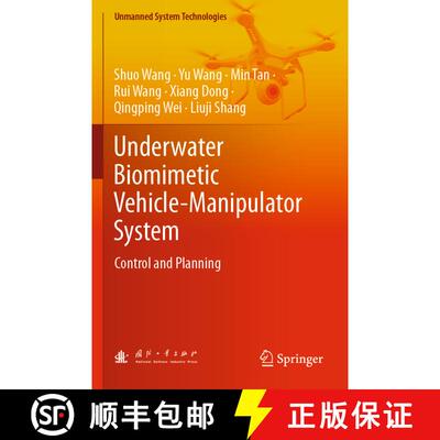 【3-4周达】Underwater Biomimetic Vehicle-Manipulator System: Control and Planning [9789819906574]