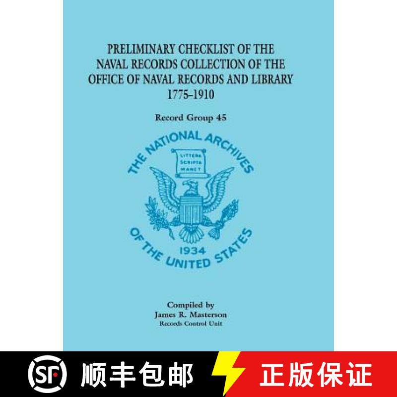 【3-4周达】Preliminary Checklist of the Naval Records Collection of the Office of Naval Records and L... [9780788434044]