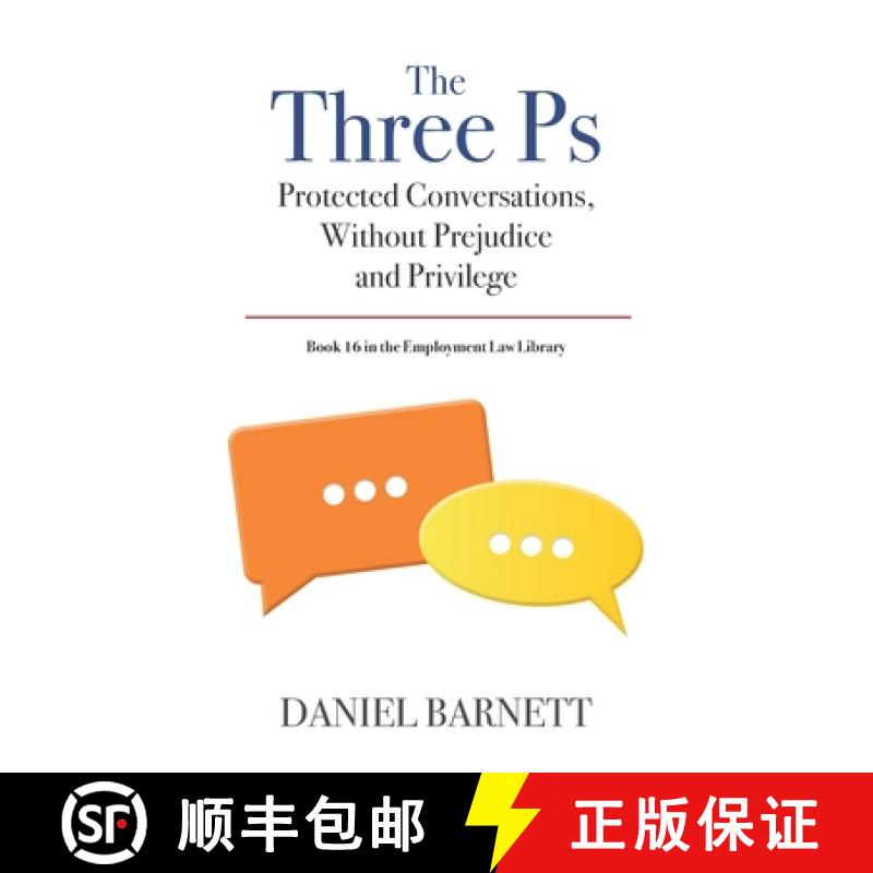 【3-4周达】The Three Ps: Protected Conversations, Without Prejudice, and Privilege [9781913925123]