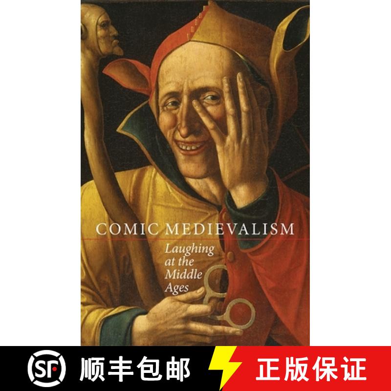 【3-4周达】Comic Medievalism - Laughing at the Middle Ages: Laughing at the Middle Ages [9781843844785]