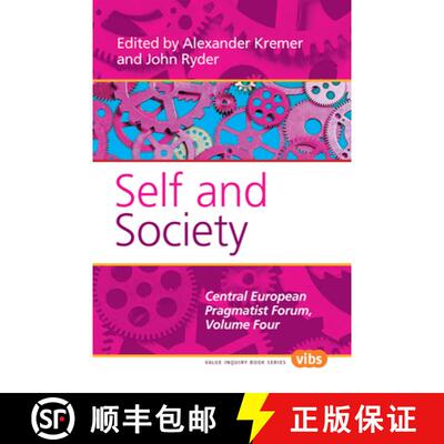 预订 Self and Society: The Central European Pragmatist Forum, Volume Four [9789042026216]