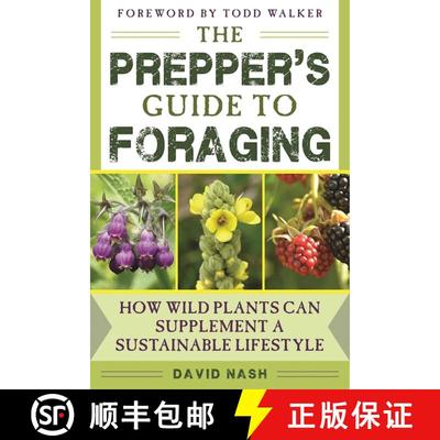 【3-4周达】The Prepper's Guide to Foraging: How Wild Plants Can Supplement a Sustainable Lifestyle [9781634504935]