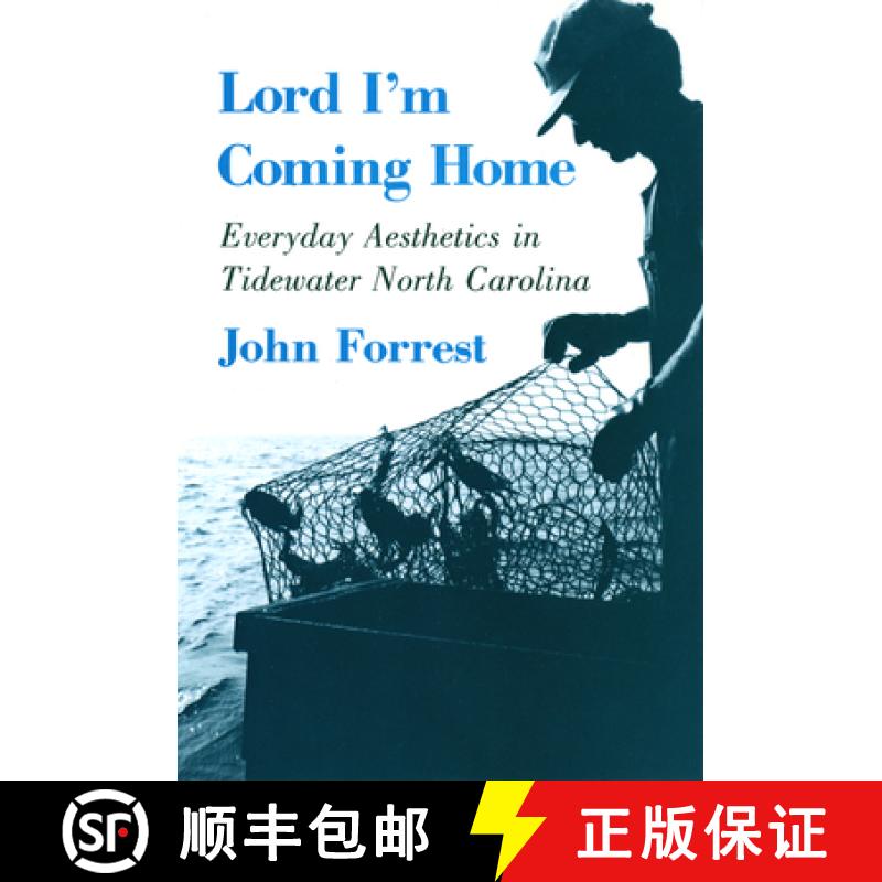 【3-4周达】Lord I'm Coming Home: Everyday Aesthetics in Tidewater North Carolina [9780801421464]
