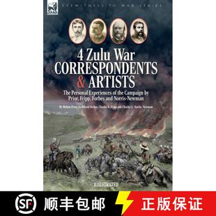 【3-4周达】Four Zulu War Correspondents & Artists The Personal Experiences of the Campaign by Prior, ... [9781916535381]