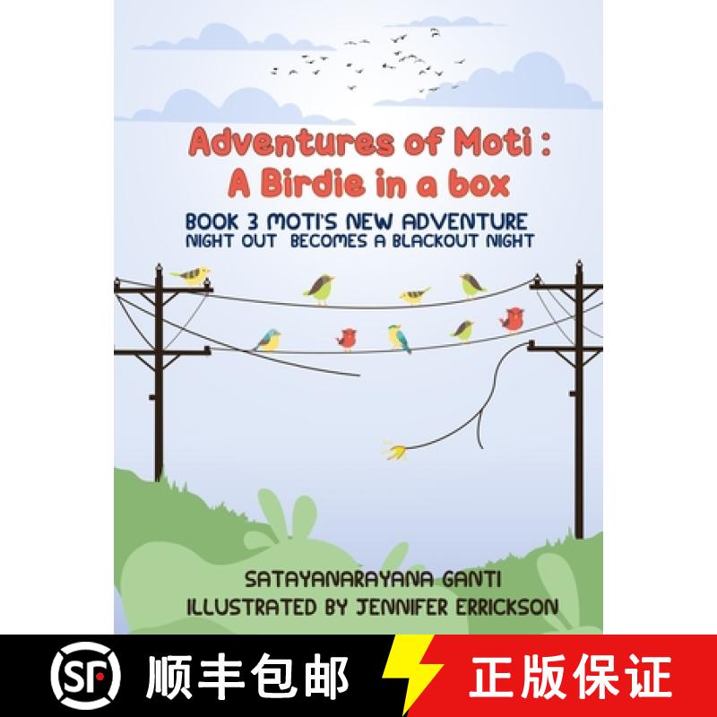 【3-4周达】Adventures of Moti: Book 3: Moti's New Adventure: Night Out Becomes A Blackout Night [9781649340184]