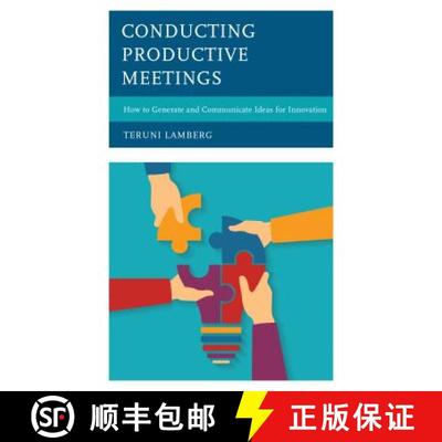预订 Conducting Productive Meetings : How to Generate and Communicate Ideas for Innovation [9781475841305]