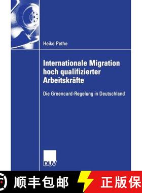 【3-4周达】Internationale Migration Hoch Qualifizierter Arbeitskräfte: Die Greencard-Regelung in Deu... [9783835005228]