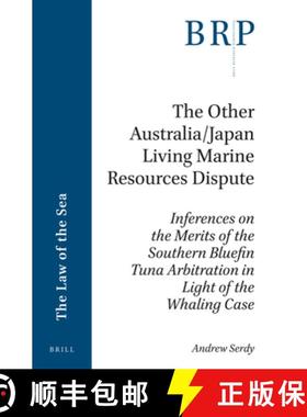 预订 The Other Australia/Japan Living Marine Resources Dispute: Inferences on the Merits of the South... [9789004339446]