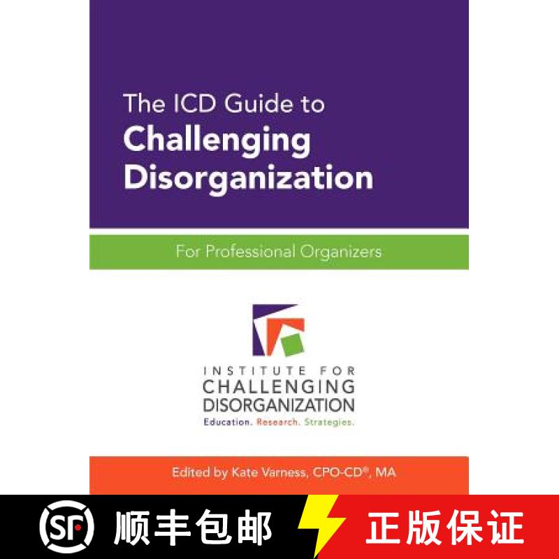【2-3周达】The ICD Guide to Challenging Disorganization: For Professional Organizers [9781937933012]