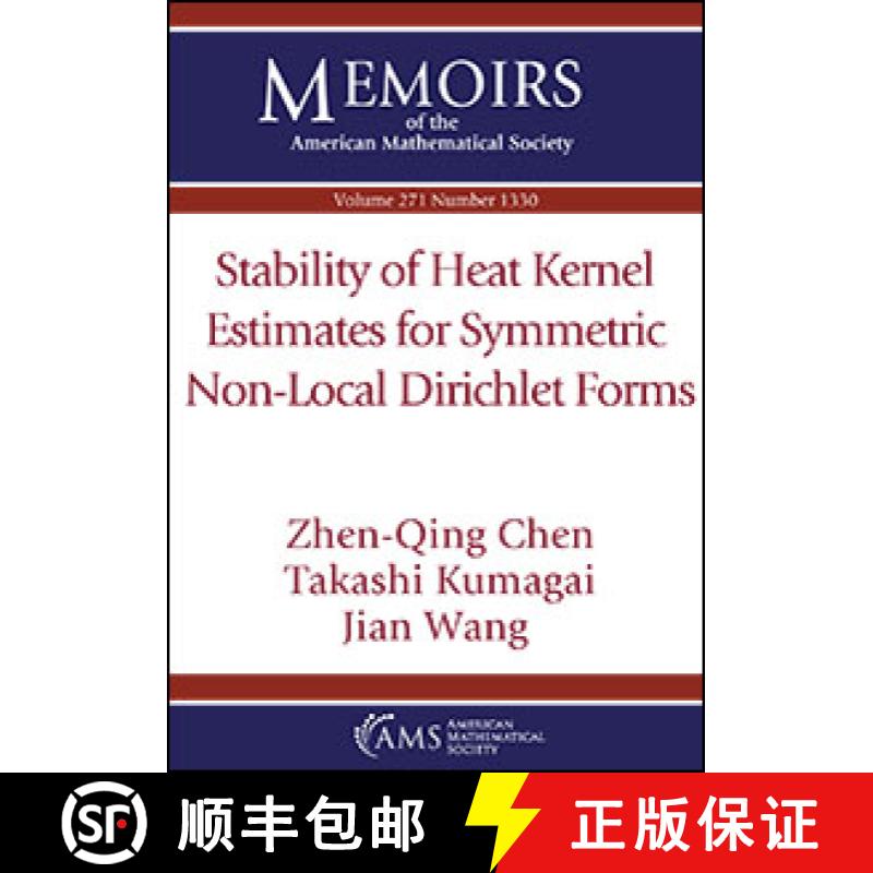 【3-4周达】Stability of Heat Kernel Estimates for Symmetric Non-Local Dirichlet Forms [9781470448639]