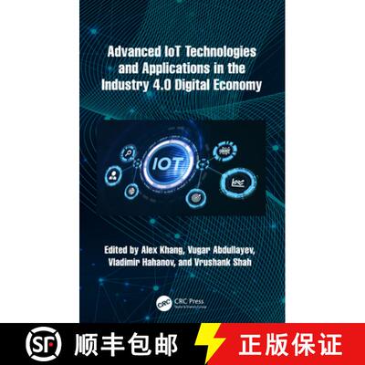 【3-4周达】精装 Advanced IoT Technologies and Applications in the Industry 4.0 Digital Economy [9781032552040]