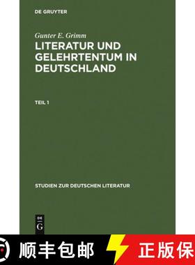 预订 Literatur Und Gelehrtentum in Deutschland: Untersuchungen Zum Wandel Ihres Verhältnisses Vom Hu... [9783484180758]