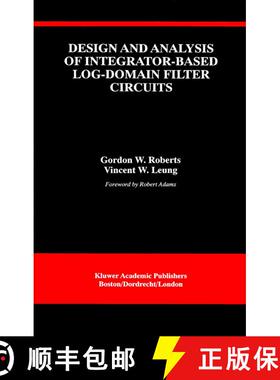 【3-4周达】Design and Analysis of Integrator-Based Log-Domain Filter Circuits [9781475782851]
