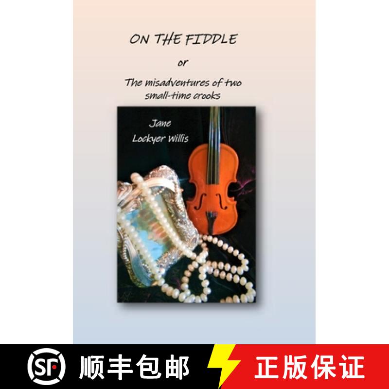 【3-4周达】On the Fiddle: or The Misadventures of Two Small-Time Crooks [9781913294830]