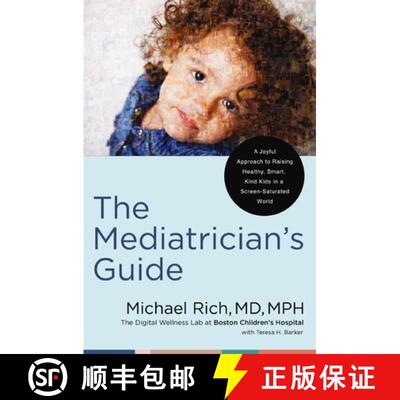 【3-4周达】精装 The Mediatrician's Guide: A Joyful Approach to Raising Healthy, Smart, and Kind Kids ... [9780785255727]