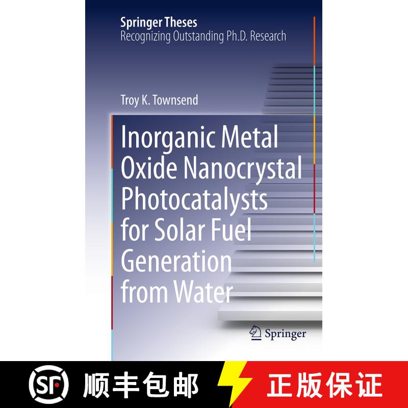 【3-4周达】Inorganic Metal Oxide Nanocrystal Photocatalysts for Solar Fuel Generation from Water (Sof... [9783319358833] - 实物图