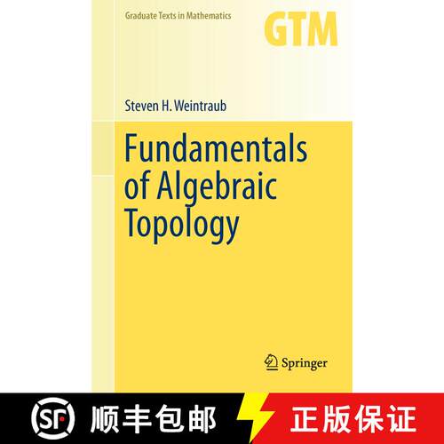 【3-4周达】精装 Fundamentals of Algebraic Topology [9781493918430]