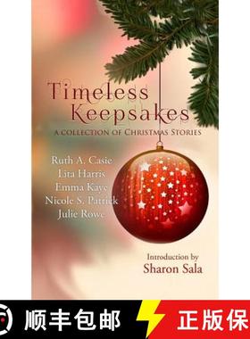 预订 Timeless Keepsakes: A Collection of Christmas Stories [9780991052011]