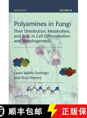【3-4周达】Polyamines in Fungi: Their Distribution, Metabolism, and Role in Cell Differentiation and ... [9781498717427]