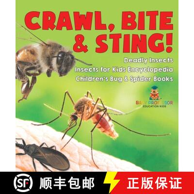 【3-4周达】精装 Crawl, Bite & Sting! Deadly Insects | Insects for Kids Encyclopedia | Children's Bug ... [9798869411129]