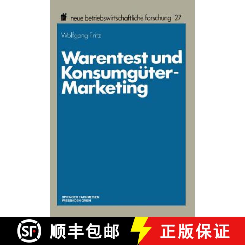 【3-4周达】Warentest und Konsumgüter-Marketing : Forschungskonzeption und Ergebnisse einer empirisch... [9783409136006]