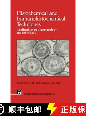 【3-4周达】Histochemical and Immunohistochemical Techniques : Applications to pharmacology and toxico... [9780412351006]