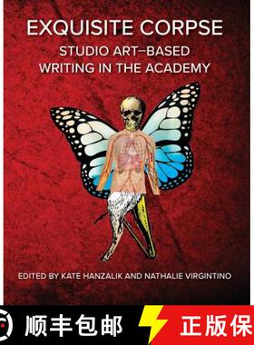 【3-4周达】Exquisite Corpse: Studio Art-Based Writing Practices in the Academy [9781643170718]