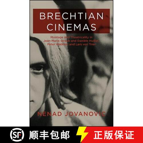 【3-4周达】精装 Brechtian Cinemas : Montage and Theatricality in Jean-Marie Straub and Danièle Huill... [9781438463636]