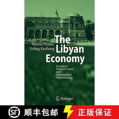 【3-4周达】The Libyan Economy : Economic Diversification and International Repositioning [9783642079818]