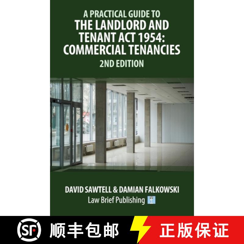 【2-3周达】A Practical Guide to the Landlord and Tenant Act 1954: Commercial Tenancies - 2nd Edition [9781914608100]