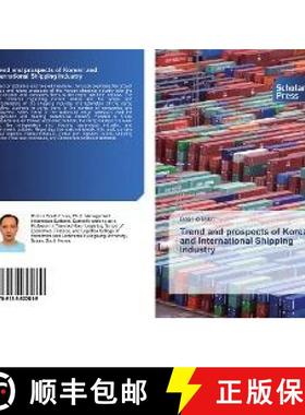 预订 Trend and prospects of Korean and International Shipping Industry [9786138622819]