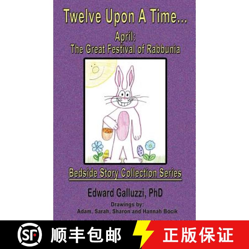 预订 Twelve Upon a Time... April: The Great Festival of Rabbunia, Bedside Story Collection Series [9781927360378]