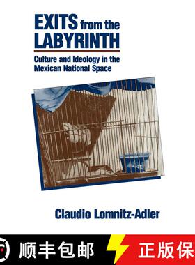 【3-4周达】精装 Exits from the Labyrinth: Culture and Ideology in the Mexican National Space (First E... [9780520077881]