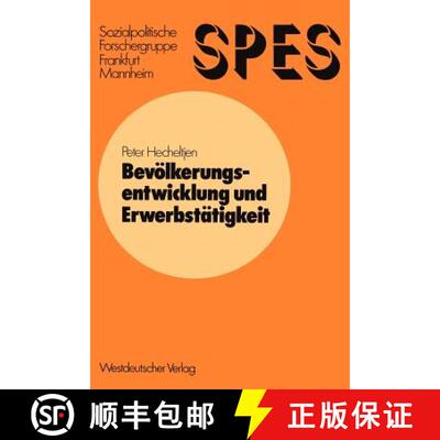 【3-4周达】Bevölkerungsentwicklung und Erwerbstätigkeit : Ein Beitrag zur Simulation sozioökonomis... [9783531112299]